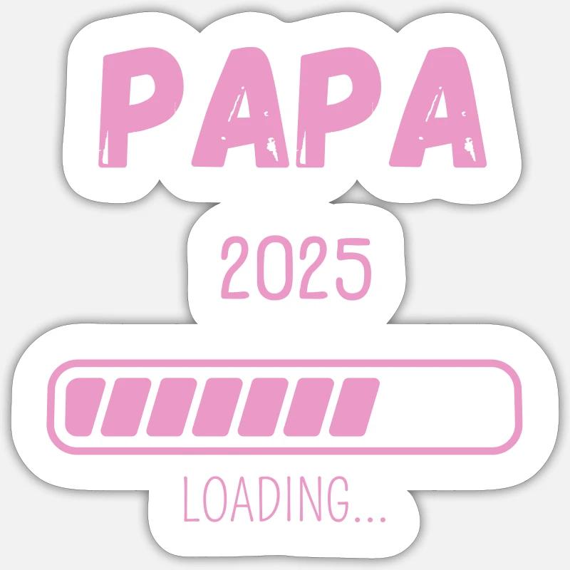 PAPA 2025 LOADING ... - Sticker Größe S (10 x 10 cm) - Mattweiß