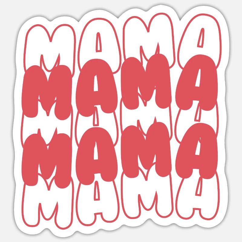 Mama Mama - Sticker Größe S (10 x 10 cm) - Mattweiß