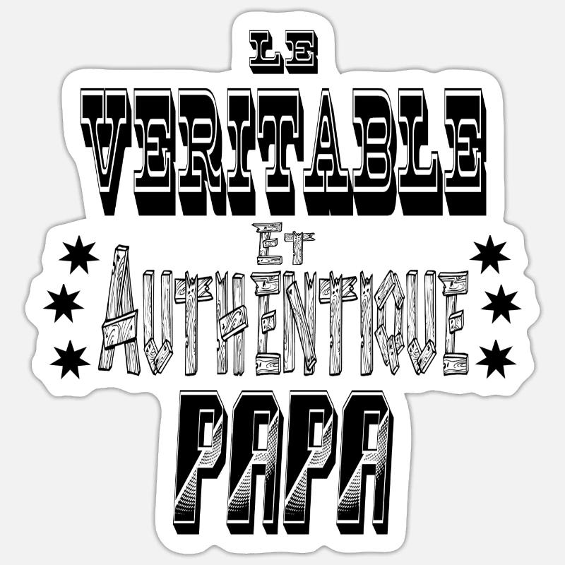 Le Véritable et Authentique Papa - Sticker taille S (10 x 10 cm) - blanc mat