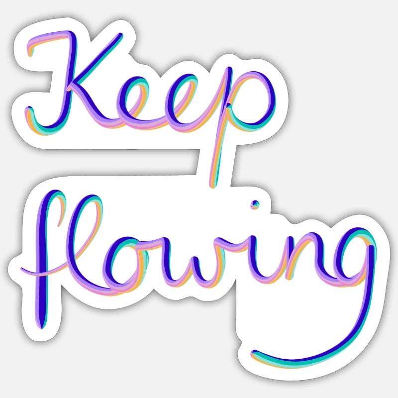 Keep flowing Sticker size S (10 x 10 cm)