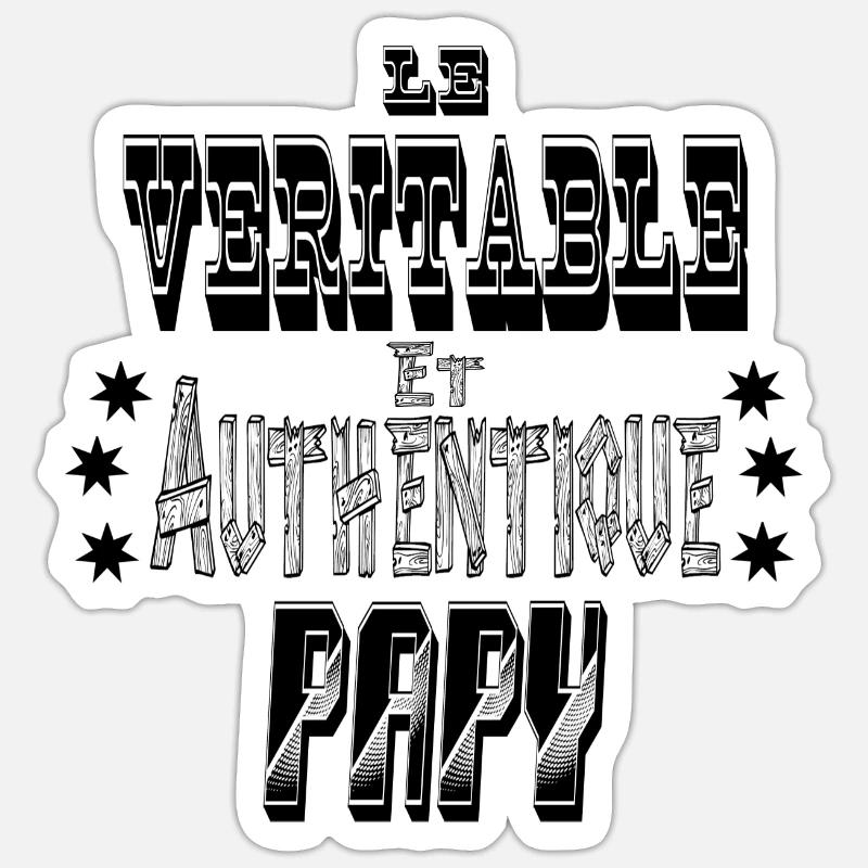 Le Véritable et Authentique Papy - Sticker taille S (10 x 10 cm) - blanc mat