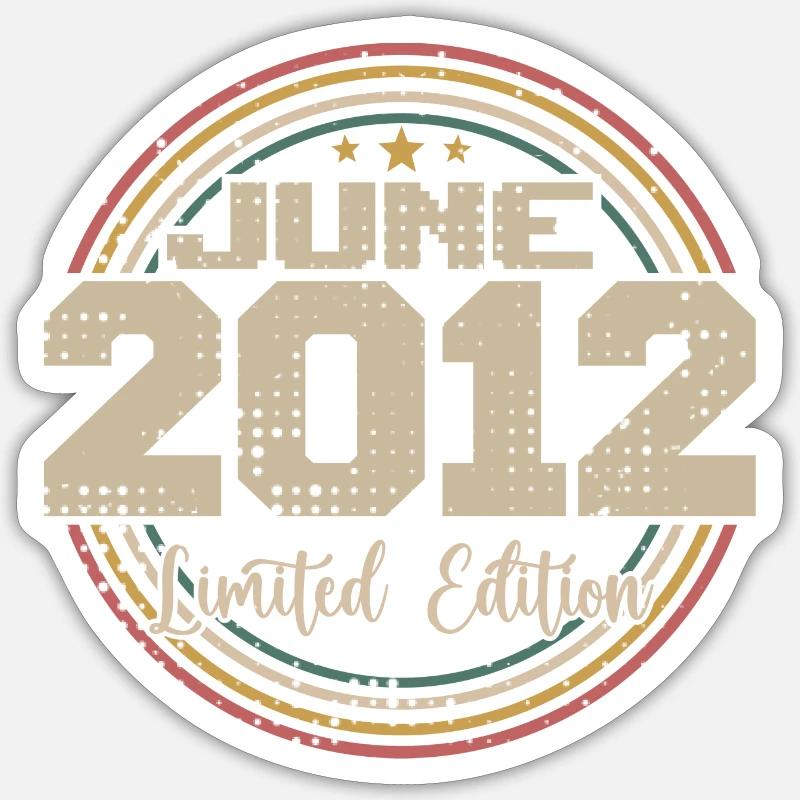 geboren im Juni 2012 Geburtstag 12012 Juni 2012 Juni Sticker Größe S (10 x 10 cm)