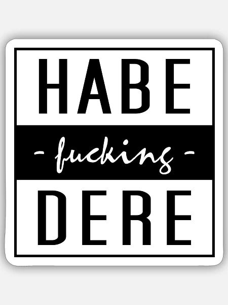 Bayern, Servus, Habe Dere - Sticker Größe S (10 x 10 cm) - Mattweiß