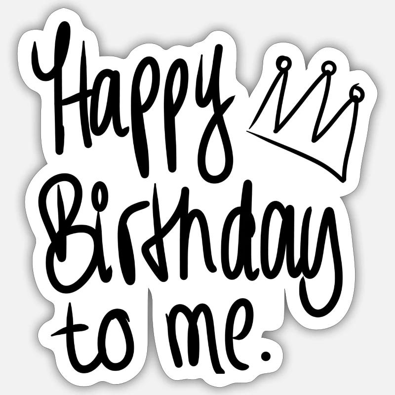 Joyeux anniversaire à moi - Sticker taille S (10 x 10 cm) - blanc mat