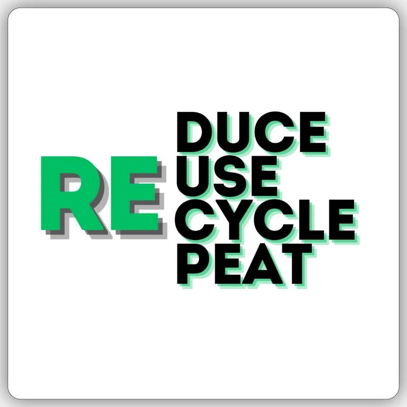 Réduire, Réutiliser, Recycler, Répéter, Slogan Sticker taille S (10 x 10 cm)