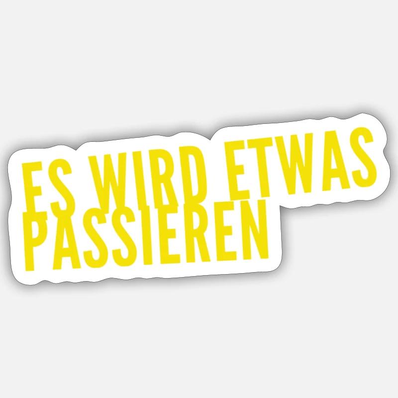 Something will happen Sticker size S (10 x 10 cm)