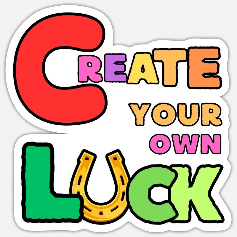 Schaffen Sie sich Ihr eigenes Glück Sticker Größe S (10 x 10 cm)