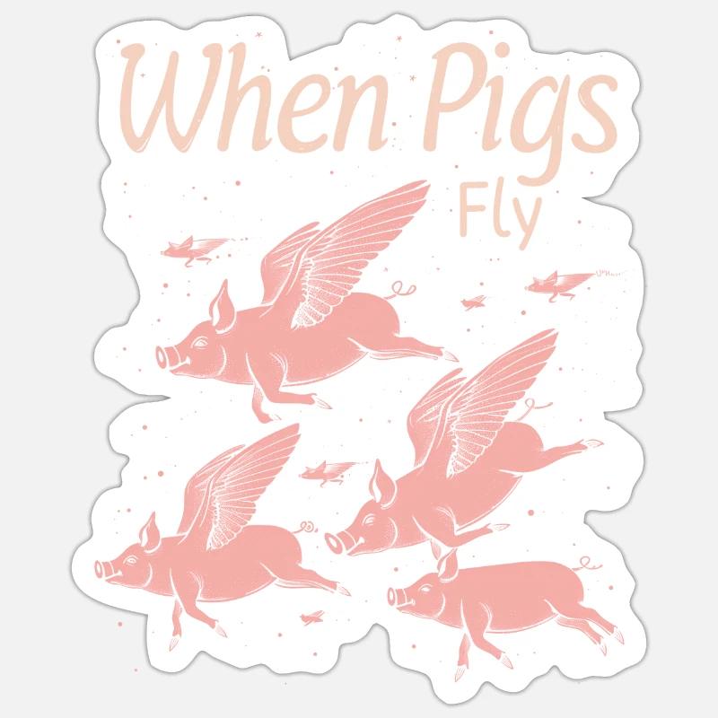 When Pigs Fly - Sticker size S (10 x 10 cm) - white matte