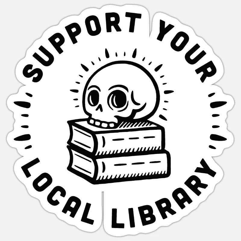 Support your local library Sticker taille S (10 x 10 cm)