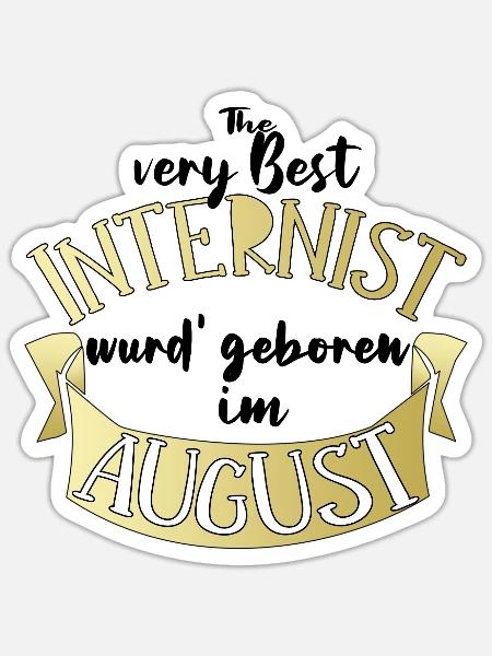 Internist Arzt Geburtstag August Geschenk lustig - Sticker Größe S (10 x 10 cm) - Mattweiß