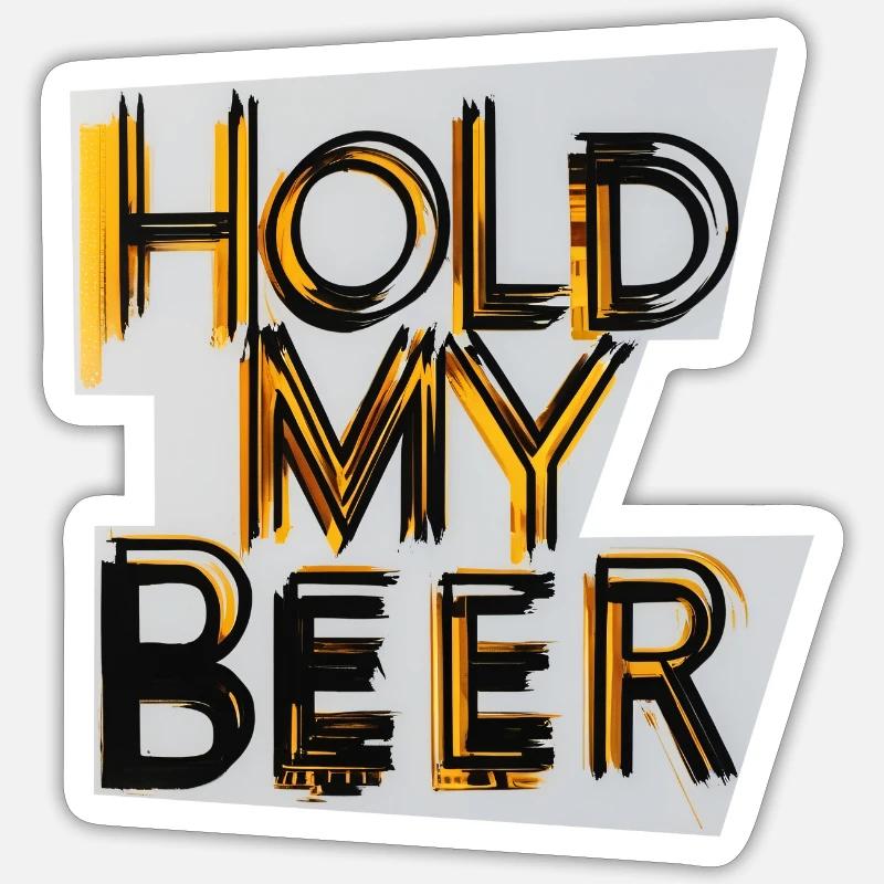 Halte mein Bier - Sticker Größe S (10 x 10 cm) - Mattweiß