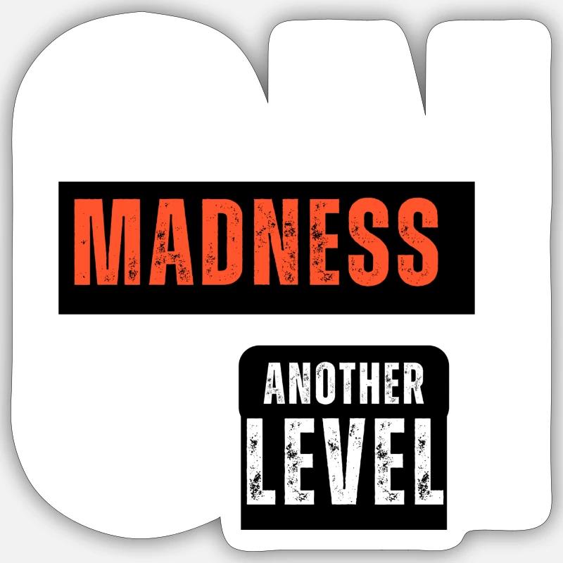 Madness.On.Another.Level. - Sticker Größe S (10 x 10 cm) - Mattweiß