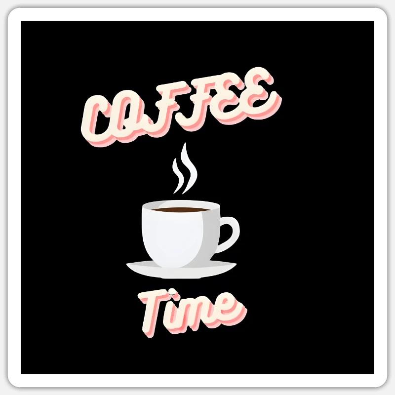 don't rush, it's coffee time Sticker taille S (10 x 10 cm)