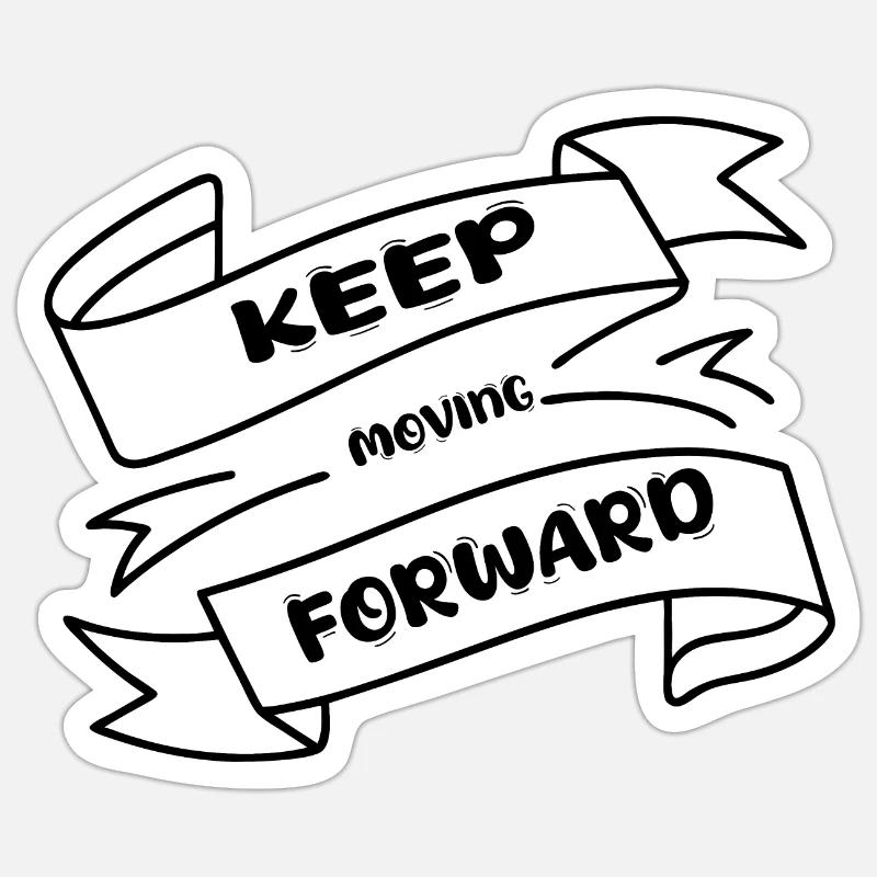 Keep Moving Forward - Sticker size S (10 x 10 cm) - white matte