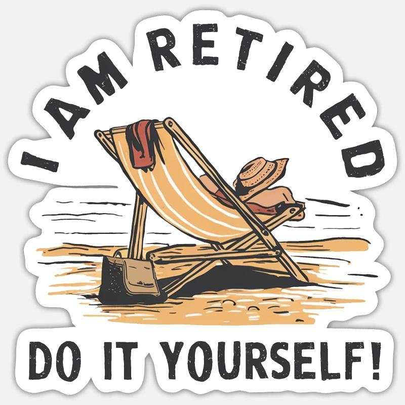 I am retired. Do it yourself! Sticker size S (10 x 10 cm)