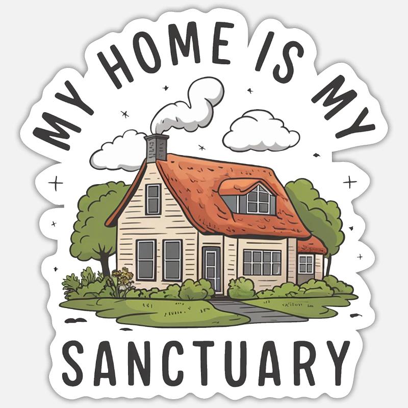 Ma maison est mon refuge. - Sticker taille S (10 x 10 cm) - blanc mat