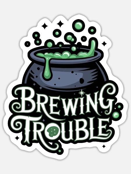 Hexenkessel – Brewing Trouble - Sticker Größe S (10 x 10 cm) - Mattweiß
