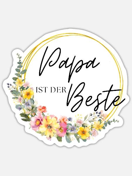 Papa ist der Beste! Blumen, bunt, personalisierbar - Sticker Größe S (10 x 10 cm) - Mattweiß