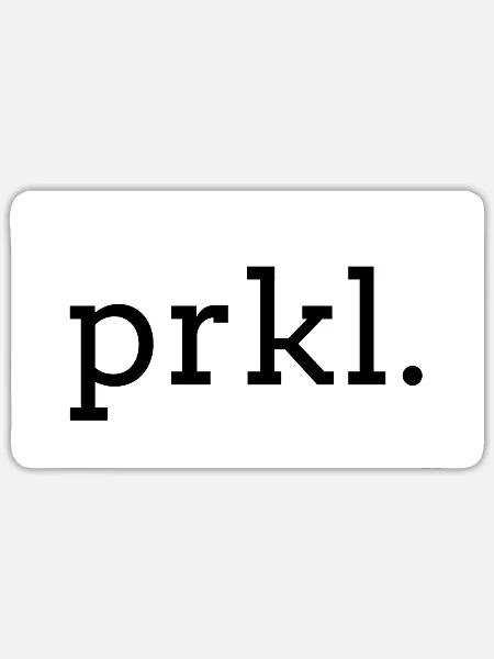 PRKL. Schwarz-auf-Weiß-Textdruck - Sticker Größe S (10 x 10 cm) - Mattweiß