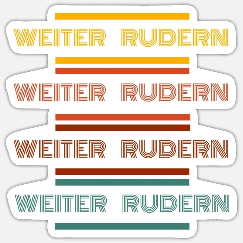 Weiter Rudern Sticker Größe S (10 x 10 cm)