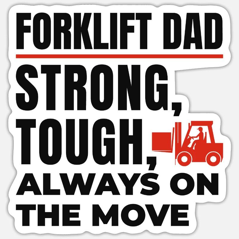 Forklift Operator Dad Heavy Equipment Driver Funny Sticker size S (10 x 10 cm)