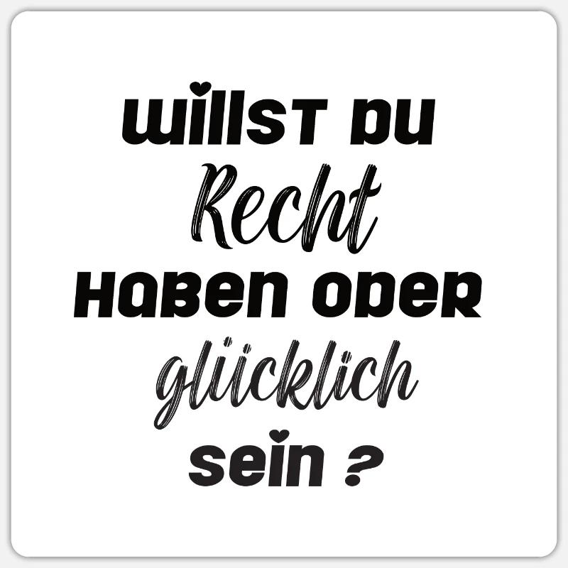 Poster- Recht haben oder glücklich sein? Sticker Größe S (10 x 10 cm)