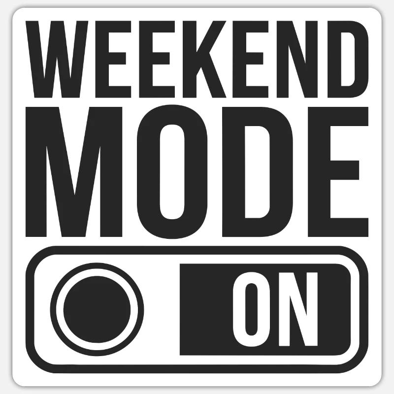 Mode week-end activé Sticker taille S (10 x 10 cm)