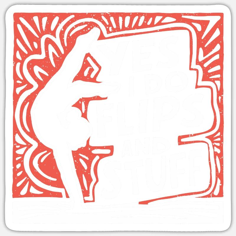 Sure, I do flips and everything Sticker size S (10 x 10 cm)