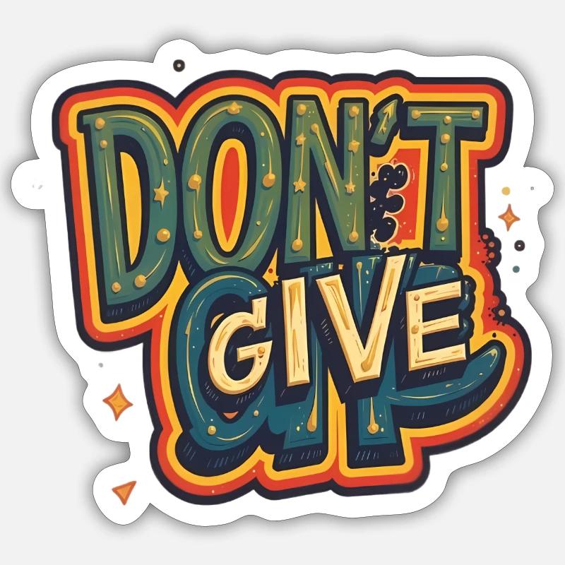 don't give up - Sticker taille S (10 x 10 cm) - blanc mat