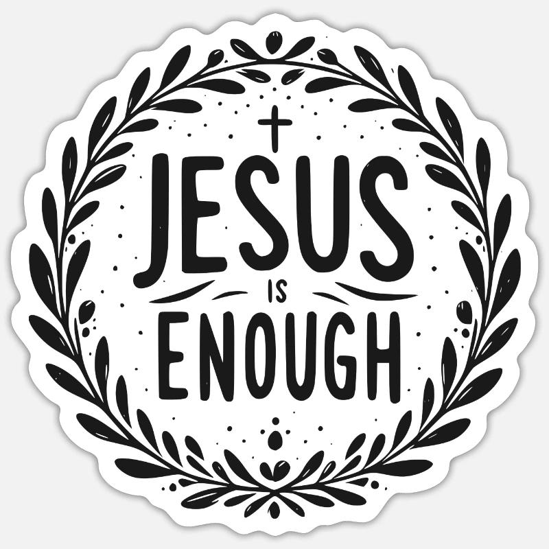 Jesus is Enough Sticker size S (10 x 10 cm)