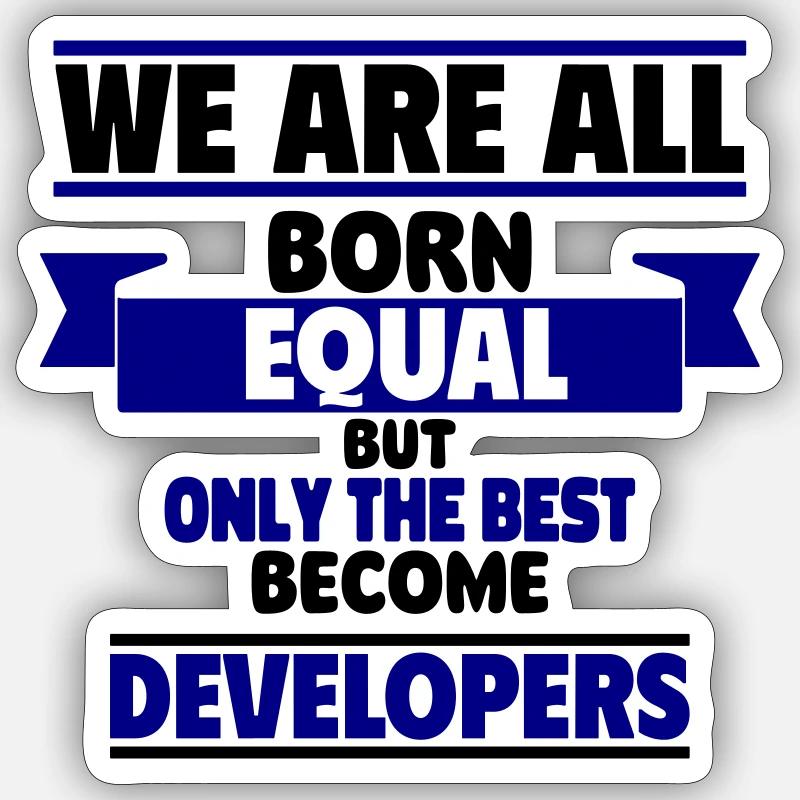 Only the best become developers - Sticker size S (10 x 10 cm) - white matte