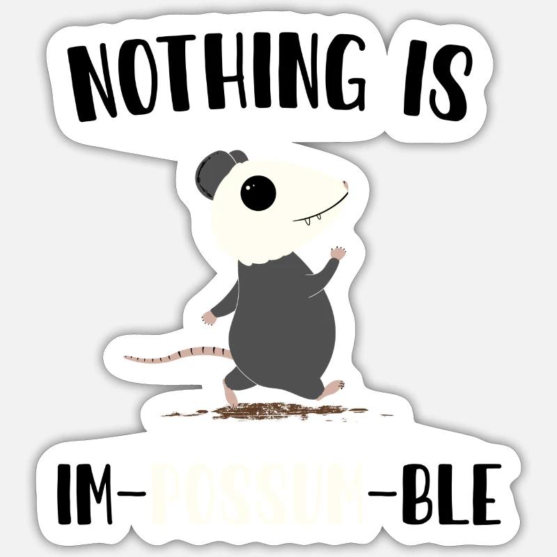 Nothing is impossumble - Sticker size S (10 x 10 cm) - white matte