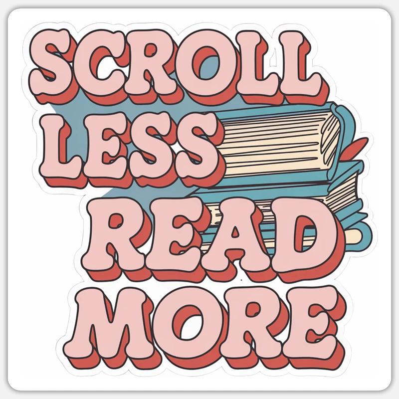Scroll Less Read More 8 Sticker Größe S (10 x 10 cm)