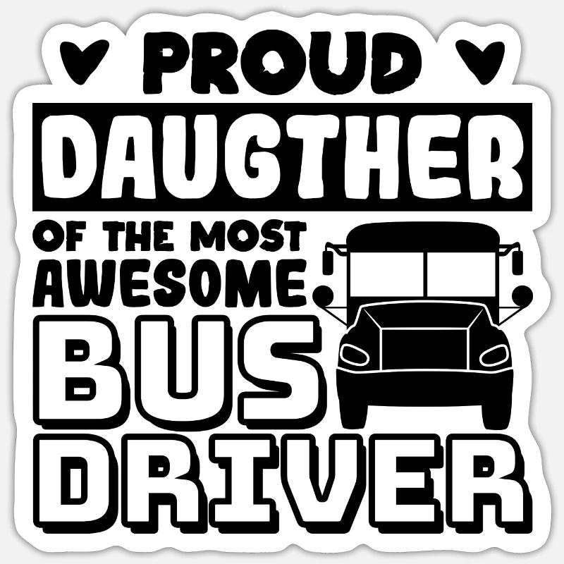 Busfahrer Tochter - Sticker Größe S (10 x 10 cm) - Mattweiß