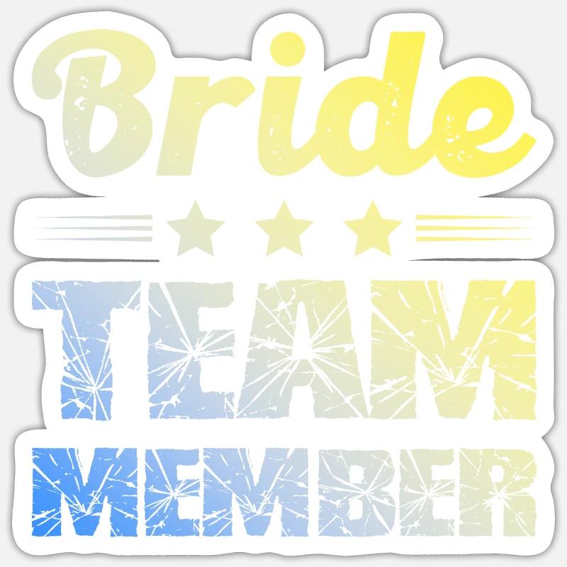 Bride Team - Sticker Größe S (10 x 10 cm) - Mattweiß
