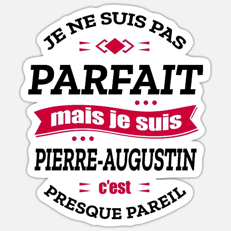 PIERRE-AUGUSTIN PARFAIT - PRENOM PIERRE-AUGUSTIN - Sticker taille S (10 x 10 cm) - blanc mat