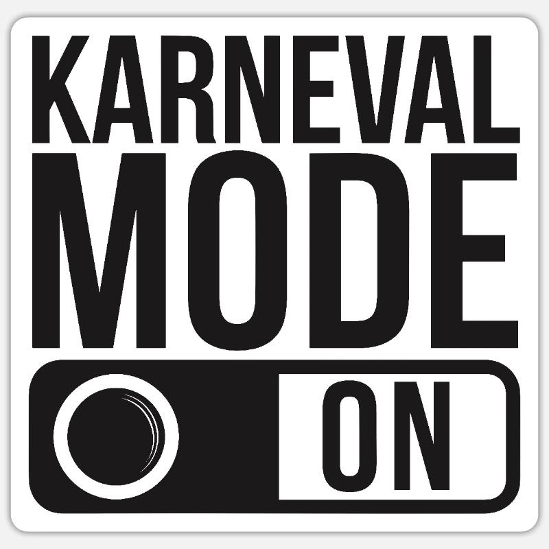 Karneval Mode On Fasching Fasnet - Sticker Größe S (10 x 10 cm) - Mattweiß