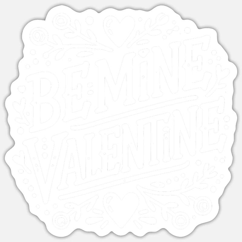 Be Mine Valentine - Sticker taille S (10 x 10 cm) - blanc mat