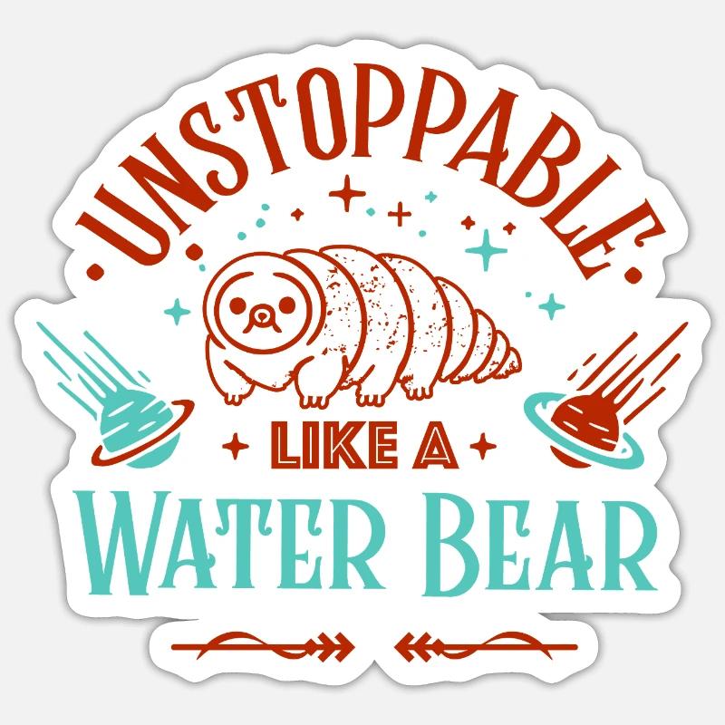 Unstoppable as a tardigrade - Sticker size S (10 x 10 cm) - white matte