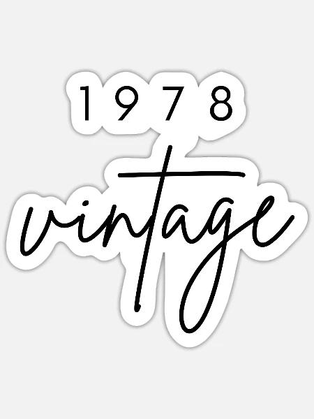 Jahrgang 1978 Jubiläum - Sticker Größe S (10 x 10 cm) - Mattweiß