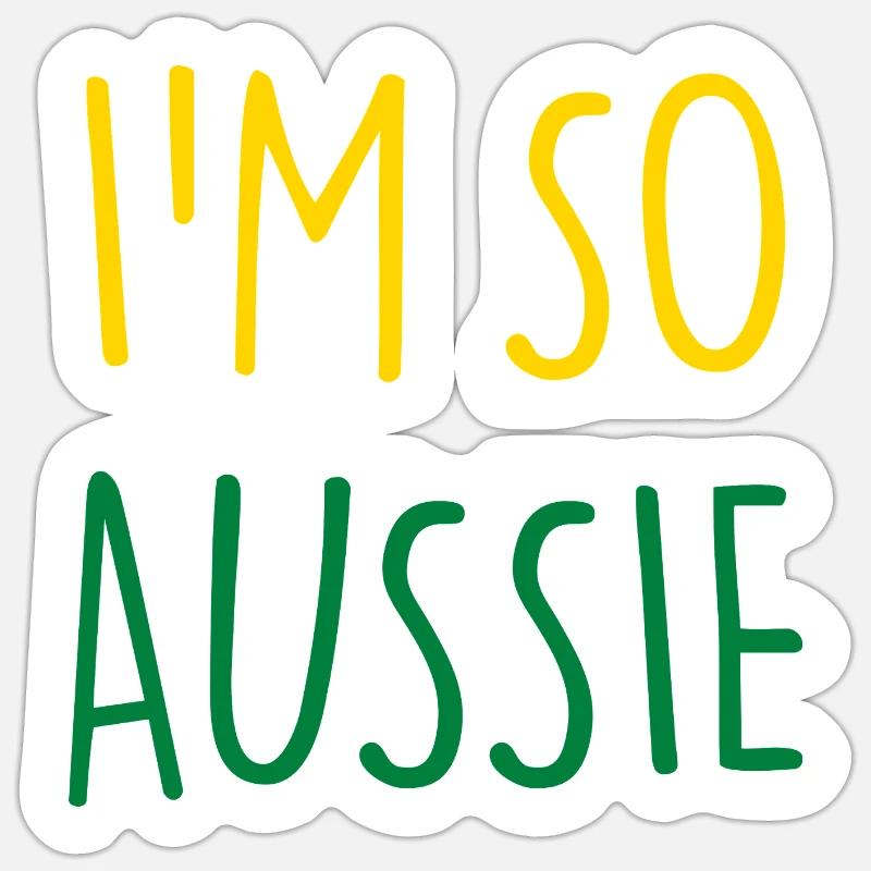 I'M SO AUSSIE Australisch Australien - Sticker Größe S (10 x 10 cm) - Mattweiß