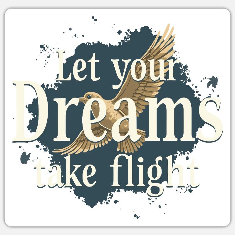 Let Your Dreams Take Flight Möwe Vogel - Sticker Größe S (10 x 10 cm) - Mattweiß