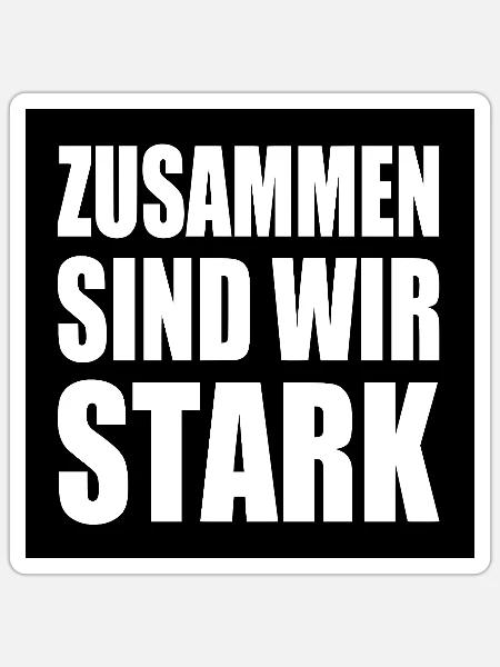 zusammen sind wir stark - Sticker Größe S (10 x 10 cm) - Mattweiß