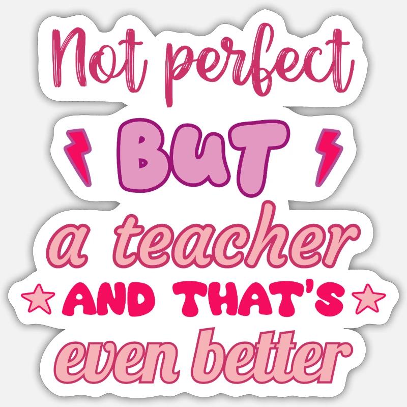 Nicht perfekt, aber Lehrer,Lehrergeschenk - Sticker Größe S (10 x 10 cm) - Mattweiß