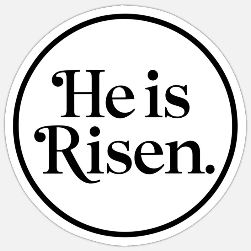 He is risen - Sticker size S (10 x 10 cm) - white matte