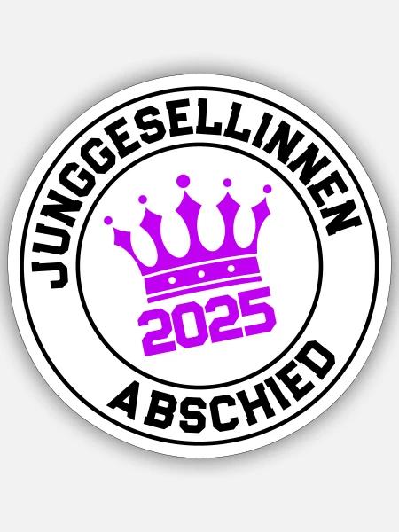 Junggesellinnen Abschied 2025 Krone - Sticker Größe S (10 x 10 cm) - Mattweiß