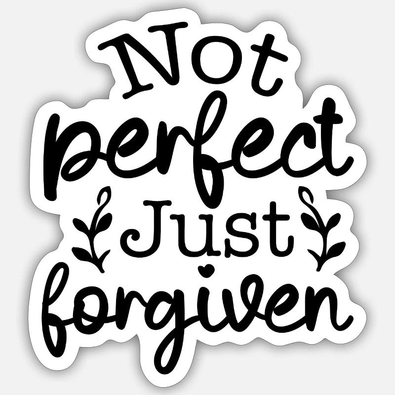 Not perfect, forgiven - Sticker size S (10 x 10 cm) - white matte