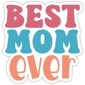 Best Mom Ever – Unconditional Love - Sticker Größe S (10 x 10 cm) - Mattweiß - Vorne