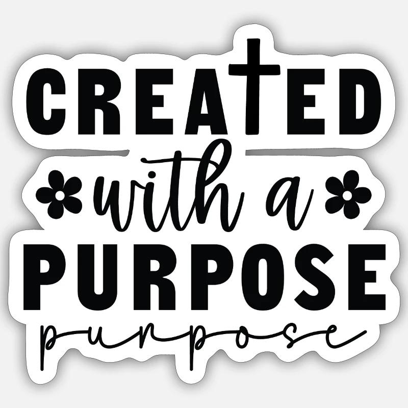 Created with a purpose - Sticker size S (10 x 10 cm) - white matte