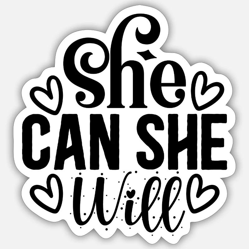 She Can She Will - Sticker Größe S (10 x 10 cm) - Mattweiß